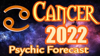 CANCER 2022 Horoscope [upl. by Starinsky]