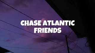 Chase Atlantic — Friends Lyric Video [upl. by Ellehcsor]