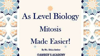 A Level Biology Mitosis Part 1  Cambridge 9700  Ms Shiza Amber [upl. by Oleta35]