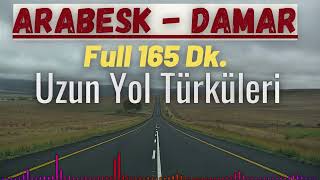 Uzun Yolda Karışık Full Arabesk Damar 163 DK En Güzel Seçmeler  YENİ ✔️ [upl. by Symon]