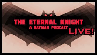 The Eternal Knight Podcast Episode 64  Glenn Powell as Batman [upl. by Batruk]