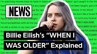 Billie Eilish’s “WHEN I WAS OLDER” Explained  Song Stories [upl. by Euqinitram17]