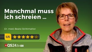 Manchmal muss ich schreien …  Dr med Beate Strittmatter  NaturMedizin  QS24 [upl. by Ahsyt]