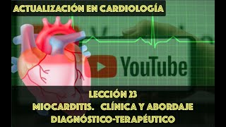 23 MIOCARDITIS CLÍNICA Y ABORDAJE DIAGNÓSTICO TERAPÉUTICO [upl. by Editha]