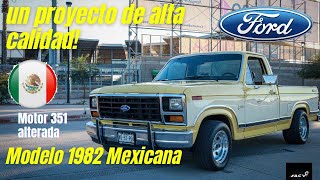 Ford F150 paquete LOBO EXPLORER 1982 PERSONALIZADA  un proyecto sonorense  estilo KING RANCH [upl. by Sale303]