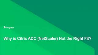 Top 5 Reasons to Replace Citrix NetScaler with Progress Kemp LoadMaster [upl. by Destinee236]