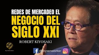 💎✅💲Por qué REDES DE MERCADEO Es EL NEGOCIO Del Siglo XXI 👉 Robert Kiyosaki Network Marketing 2023 [upl. by Neeliak]