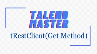 How to use get method in tRestClient component in Talend [upl. by Lemcke73]