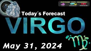 Daily Horoscope VIRGO May 31 2024 [upl. by Arretal796]