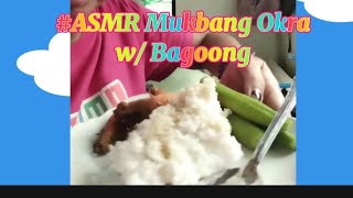 My Breakfast Mukbang Okra w Bagoong [upl. by Arvy]