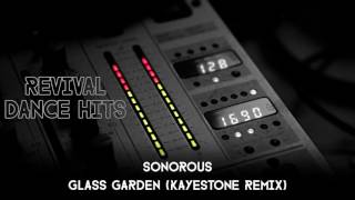 Sonorous  Glass Garden Kayestone Remix HQ [upl. by Leihcim]