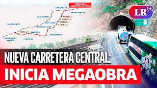 Nueva Carretera Central la MEGAOBRA que unirá LIMA y varias REGIONES del país [upl. by Drahnreb]