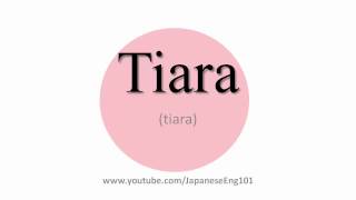 How to Pronounce Tiara [upl. by Megdal784]