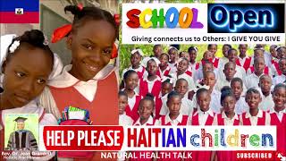 SCHOOL Open HELP PLEASE HAITIAN Children NATURAL HEALTH TALK DR JEAN GRANDOIT HOLISTIC PRACTITIONER [upl. by Francene]