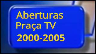 Vinhetas Praça TV 20002005 [upl. by Tolmann779]