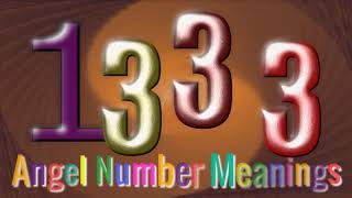 Angel Number 1333 Meanings – Why Are You Seeing 1333 [upl. by Estas]