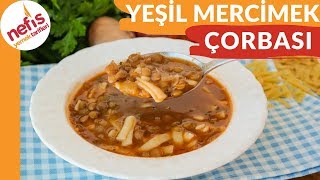 Erişteli Yeşil Mercimek Çorbası Tarifi  Nefis Yemek Tarifleri [upl. by Kcirdde]