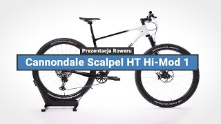 Rower Górski Cannondale Scalpel HT HiMod 1  Prezentacja roweru [upl. by Arnaud]