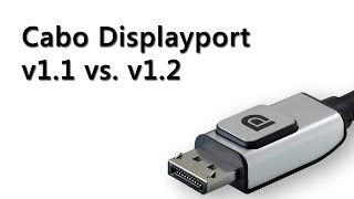 A grande farsa dos cabos Displayport v12 [upl. by Annaegroeg]