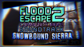 Flood Escape 2 CM OST  Snowbound Sierra [upl. by Fanni586]