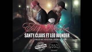 Leo Wonder Ft Santy Claus  Esta Noche Trap [upl. by Akamahs]