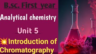 Bsc 1St year Analytical chemistry Unit 5🔥imp Questions🔥 Introduction of Chromatography Defination [upl. by Zachery]