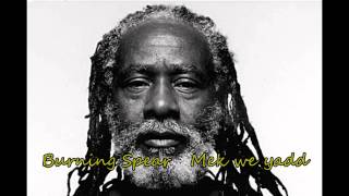 Burning Spear  Mek we yadd [upl. by Orlosky152]