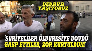 quotSURİYELİLER GASP ETTİ ZOR KURTULDUMquot Sokak Röportajı [upl. by Quince641]