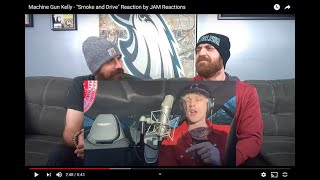 Machine Gun Kelly  quotSmoke and Drivequot Reaction by JAM Reactions [upl. by Marbut842]