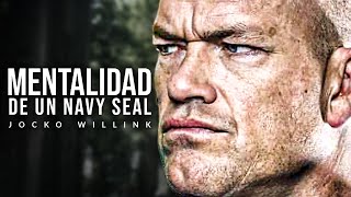 LA MENTALIDAD DE LOS NAVY SEAL  Mejor video de discurso motivacional Motivación de Jocko Willink [upl. by Hayouqes]