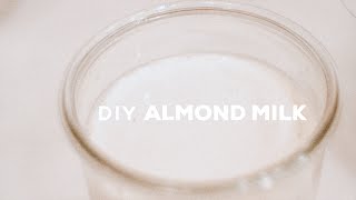 EPIC DIY ALMOND MILK RECIPE  abetweene [upl. by Fredenburg]