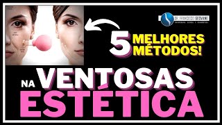 VENTOSATERAPIA na ESTÉTICA  Conheça os 05 MELHORES MÉTODOS para usar as Ventosas na Estética [upl. by Esined]