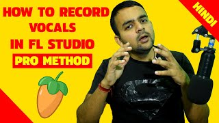 How To Record Vocals In Fl Studio 20  FL Studio 20 Me Vocals Kaise Record Kare  The Best Method [upl. by Iuq]