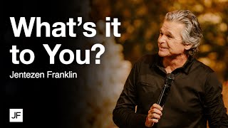 What’s it to You  Jentezen Franklin [upl. by Ecirted]