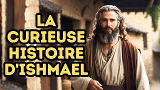 LHISTOIRE DISMAËL  QUI ÉTAIT ISMAËL DANS LA BIBLE [upl. by Ecirted]