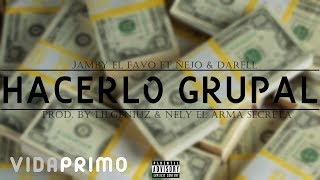 Jamby El Favo Ft Ñejo amp Darell  Hacerlo Grupal [upl. by Jarvey185]