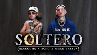 SOLTERO  ELAGGUME x ECKO ft OMAR VARELA [upl. by Havelock635]