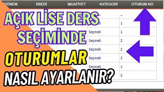 Açık Lise Ders Seçiminde Oturumlar Nasıl Ayarlanır Yüzyüze Sınav İçin Oturum Ayarlama [upl. by Ladnik]