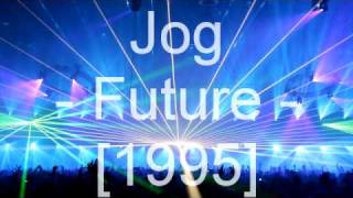 Jog  Future [upl. by Griffis]