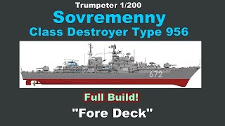 Trumpeter 1200 Sovremenny build quotFore Deckquot [upl. by Bibbie]