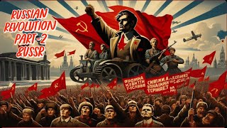 Russian Revolution Part 2 and Formation of USSR [upl. by Yllier]