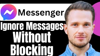 How to Ignore Messages on Messenger Without Blocking [upl. by Mcfadden]