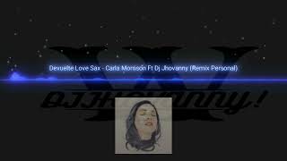 Devuelte Love Sax  Carla Morrison Ft Dj Jhovanny Remix Intro Personal [upl. by Azar]