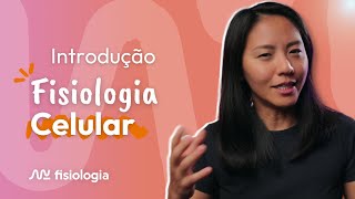 INTRODUÇÃO À FISIOLOGIA CELULAR BIOLOGIA CELULAR ou CITOLOGIA  MK Fisiologia [upl. by Aikemaj81]