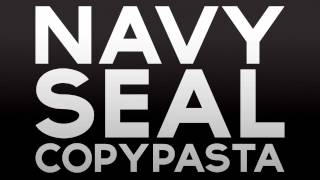 Navy Seal Copypasta [upl. by Girvin]