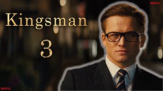 Kingsman 3 Release Date Updates Cast and Everything You Need To Know [upl. by Mattie]