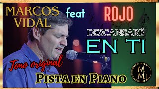 Descansaré en ti Marcos Vidal Pista en Piano Tono original [upl. by Nunci]