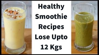 Healthy Smoothie Recipes for Weight Loss  Green Smoothie  Lose 12 Kgs in Summer  Fat to Fab [upl. by Icram219]