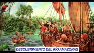 Descubrimiento del Rio Amazonas [upl. by Shedd626]