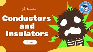 Conductors and Insulators [upl. by Grantland631]